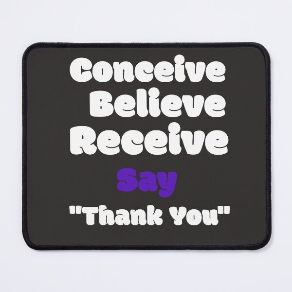 Item preview, Conceive-Believe-Receive say Thank You designed and sold by MySourceis.