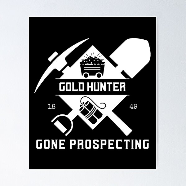 Item preview, Gold Hunter 1849 Gone Prospecting (white text) designed and sold by GoldstreamDesigns.