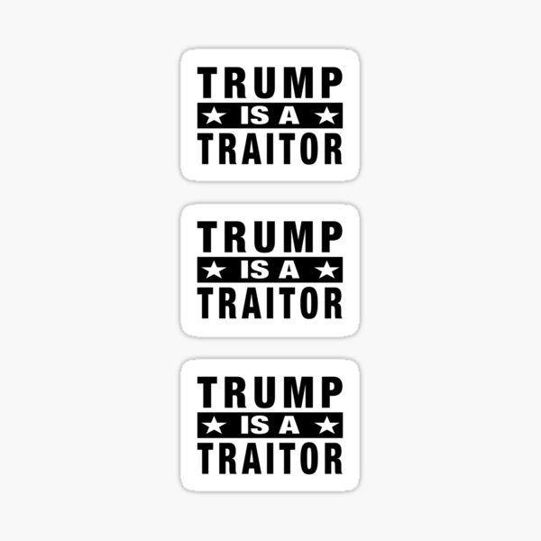 Item preview, Trump is a Traitor  designed and sold by claywalkr.