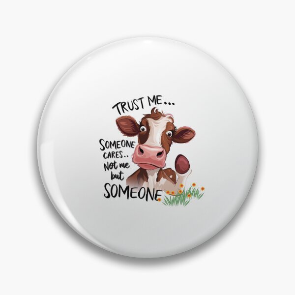 Item preview, Funny Cow Quote Design – “Trust Me, Someone Cares... Not Me But Someone” – Cute Farm Animal Humor Graphic for T-Shirts & Gifts designed and sold by sornchai4917.