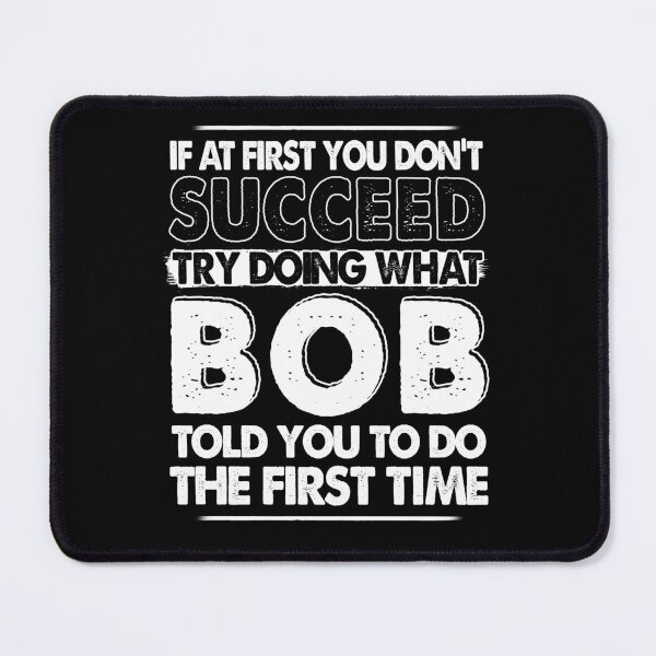 Item preview, Funny Bob If At First You Don't Succeed Father's Day Dad Bob designed and sold by FernaRoje.