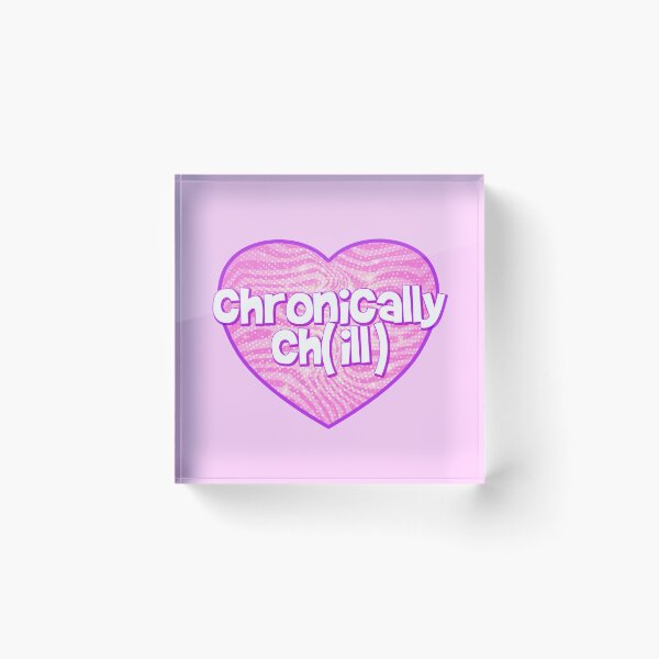 Item preview, Chronically Chill designed and sold by Mindy Bubble.