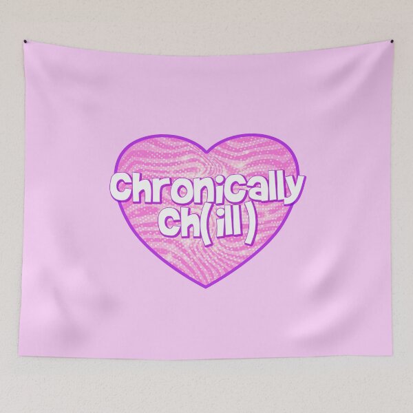 Item preview, Chronically Chill designed and sold by Mindy Bubble.