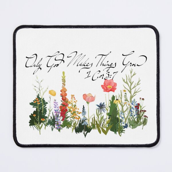 Item preview, Only God Makes Things Grow, 1 Cor 3:7 designed and sold by EllieBubs.