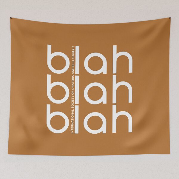 Item preview, Blah, Blah, Blah... International society Of Orators And Bull $H@&#!$ designed and sold by Bearded Jester Designs.