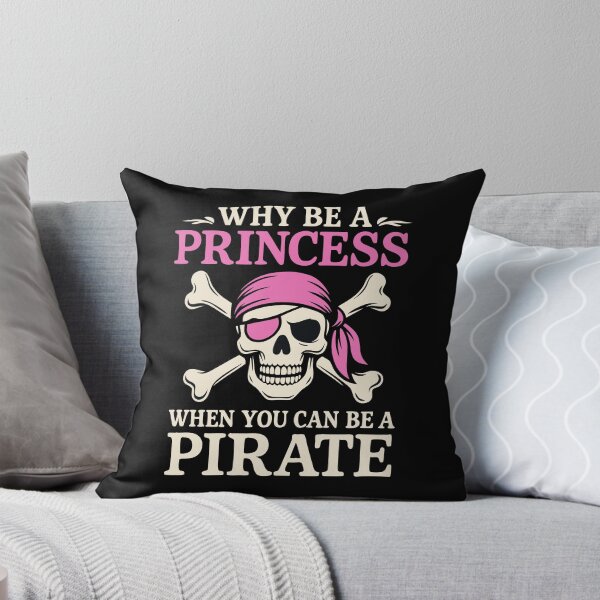 Item preview, Funny Girl Why Be A Princess When You Can Be A Pirate designed and sold by Blok45.