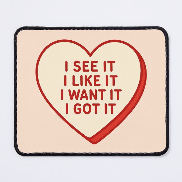 Item preview, Candy heart I see it, I like it, I want it, I got it designed and sold by YChangShop.