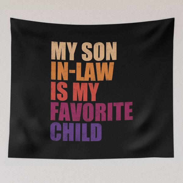 Item preview, My Son In Law Is My Favorite Child. #4 designed and sold by EunsooLee.
