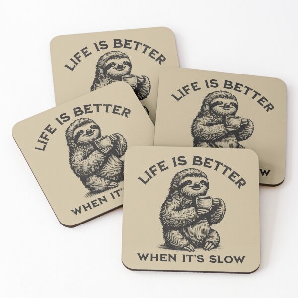 Item preview, Life Is Better When It's Slow Peaceful Happy Sloth Enjoying A Cup Of Tea designed and sold by KLArtzStore.