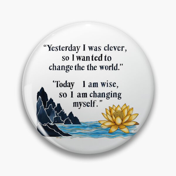 Item preview, Yesterday I was clever, so I wanted to change the world. Today I am wise, so I am changing myself 2 designed and sold by Tom-Johnson.