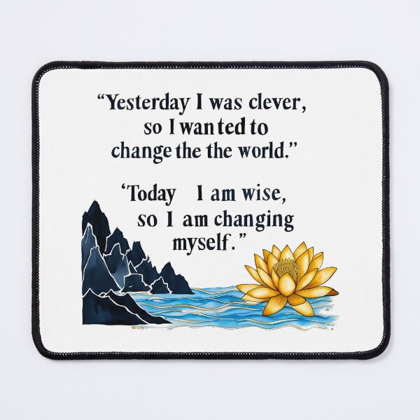Item preview, Yesterday I was clever, so I wanted to change the world. Today I am wise, so I am changing myself 2 designed and sold by Tom-Johnson.