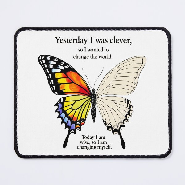 Item preview, Yesterday I was clever, so I wanted to change the world. Today I am wise, so I am changing myself 14 designed and sold by Tom-Johnson.