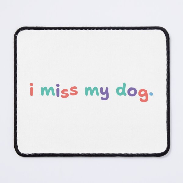 Item preview, i miss my dog - A Heartfelt Tribute to Dog designed and sold by DVNarts.