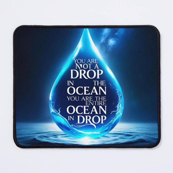 Item preview, You are not a drop in the ocean. You are the entire ocean in a drop 8 designed and sold by Tom-Johnson.