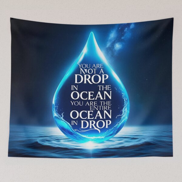 Item preview, You are not a drop in the ocean. You are the entire ocean in a drop 8 designed and sold by Tom-Johnson.