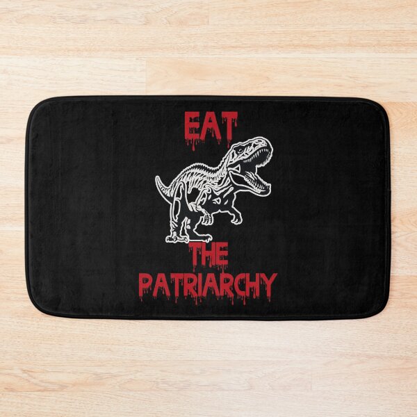Item preview, Eat The Patriarchy, Feminist, Fierce T-Rex, Fight The System, Women's Rights designed and sold by desireedickens.