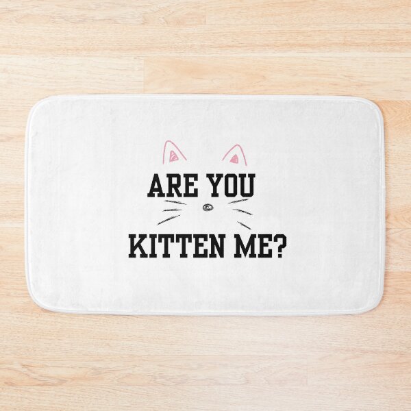 Item preview, ARE YOU KITTEN ME? designed and sold by IMAGINE ME.