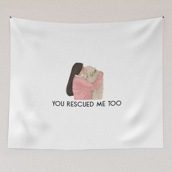 Item preview, YOU RESCUED ME TOO designed and sold by IMAGINE ME.