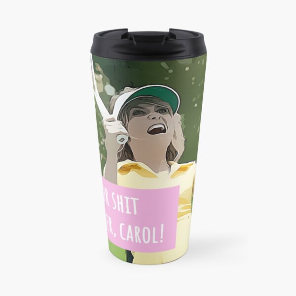 Get Your Shit Together, Carol! Travel Mug