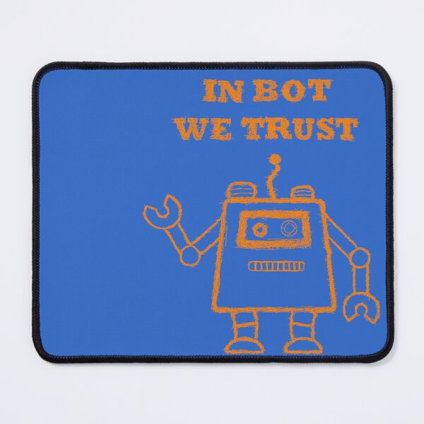 Item preview, Copie de In bot we trust designed and sold by BeJahMan.