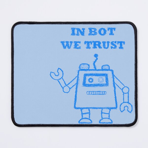 Item preview, Copie de Copie de Copie de In bot we trust designed and sold by BeJahMan.