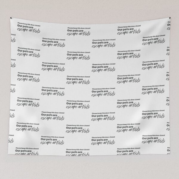 Item preview, Please keep this door closed our pets are escape artists (sign) designed and sold by jazzydevil.