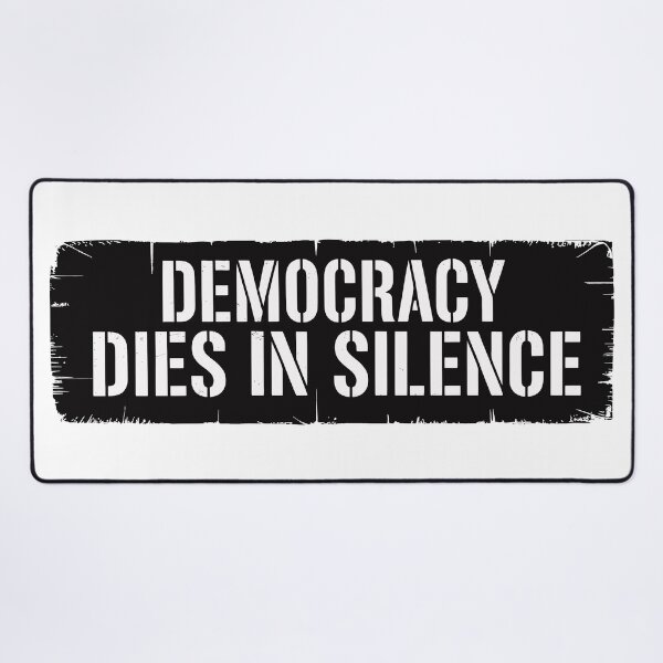 Item preview, Democracy Dies In Silence designed and sold by Angry Swan Designs.