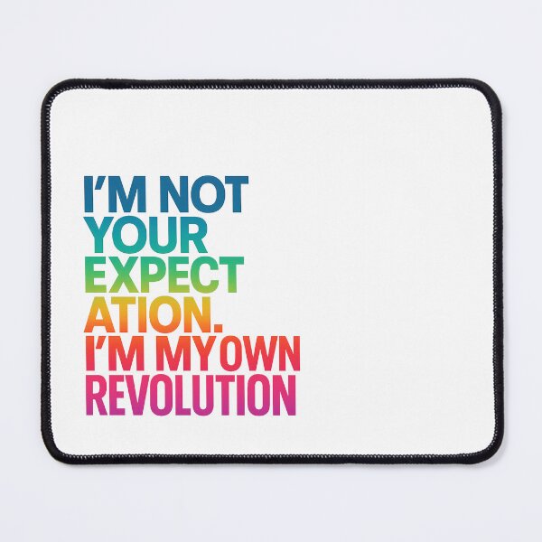 Item preview, I'm Not Your Expectation – Rainbow Self-Empowerment Quote Art designed and sold by Sepinik.