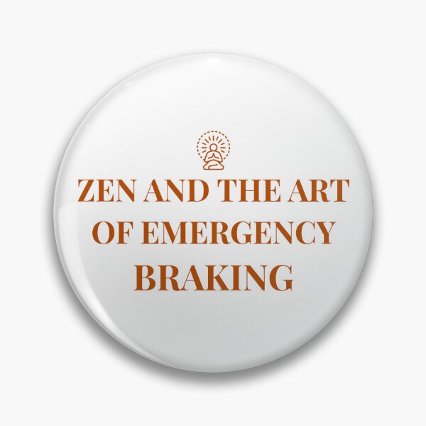 Item preview, Zen and the Art of Emergency Braking - Driving Legends (Icon Version) designed and sold by IgnitionWorks.