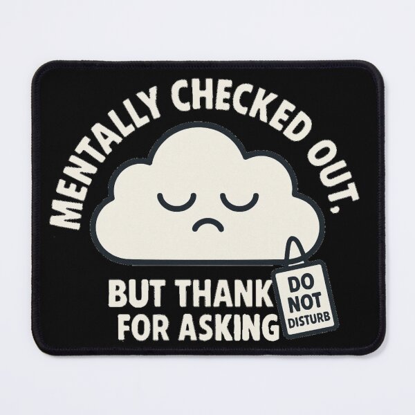 Item preview, Mentally checked out cloud designed and sold by Lilac-kisses.