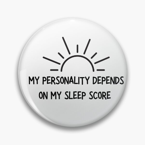 Item preview, My Personality Depends on My Sleep Score – Funny Wellness Shirt designed and sold by LowEffortLab5.