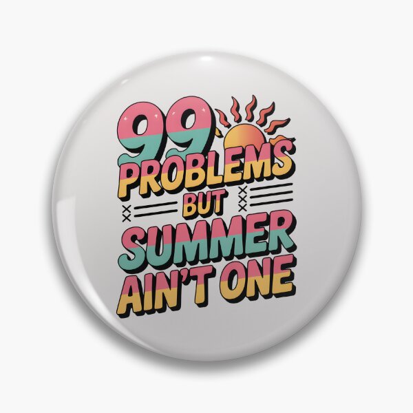 Item preview, 99 Problems But Summer Ain’t One Funny Heatwave Quote designed and sold by Jollys-ArtShop.