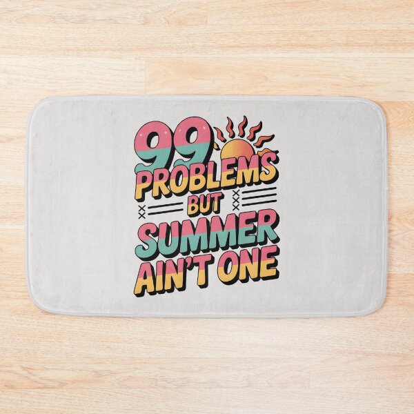Item preview, 99 Problems But Summer Ain’t One Funny Heatwave Quote designed and sold by Jollys-ArtShop.