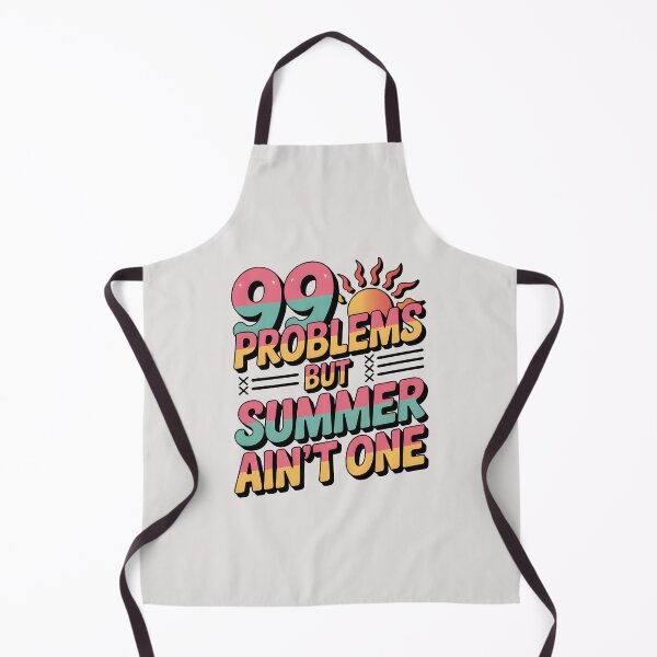Item preview, 99 Problems But Summer Ain’t One Funny Heatwave Quote designed and sold by Jollys-ArtShop.