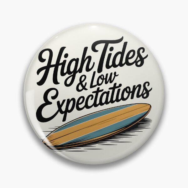 Item preview, High Tides & Low Expectations Chill Summer Quote designed and sold by Jollys-ArtShop.