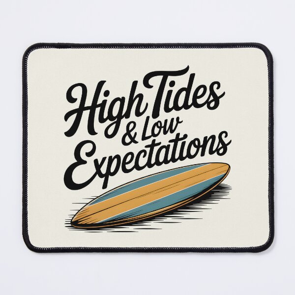 Item preview, High Tides & Low Expectations Chill Summer Quote designed and sold by Jollys-ArtShop.