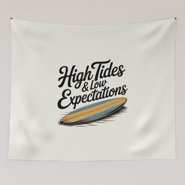 Item preview, High Tides & Low Expectations Chill Summer Quote designed and sold by Jollys-ArtShop.