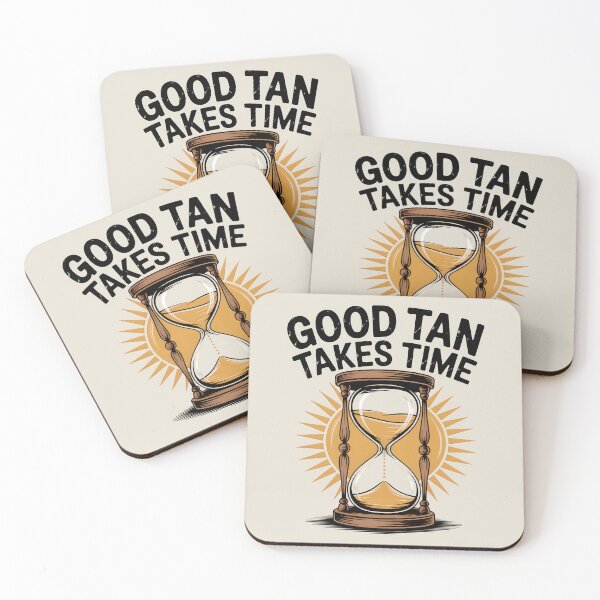 Item preview, Good Tan Takes Time Funny Summer Patience Quote designed and sold by Jollys-ArtShop.