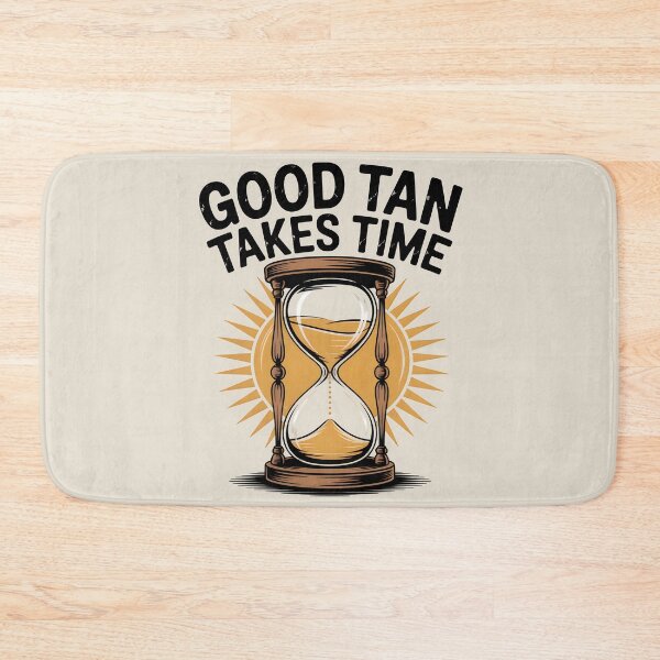 Item preview, Good Tan Takes Time Funny Summer Patience Quote designed and sold by Jollys-ArtShop.