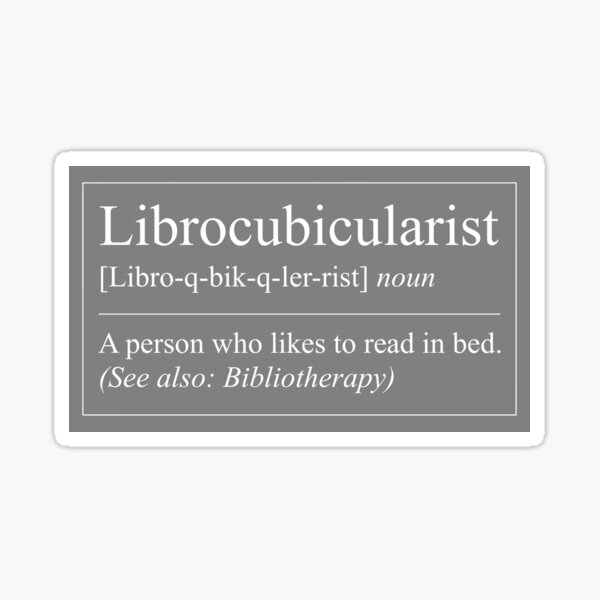 Artikel-Vorschau von Librocubicularist Definition Bücherwurm Aufkleber, designt und verkauft von angelmelodytattoo.