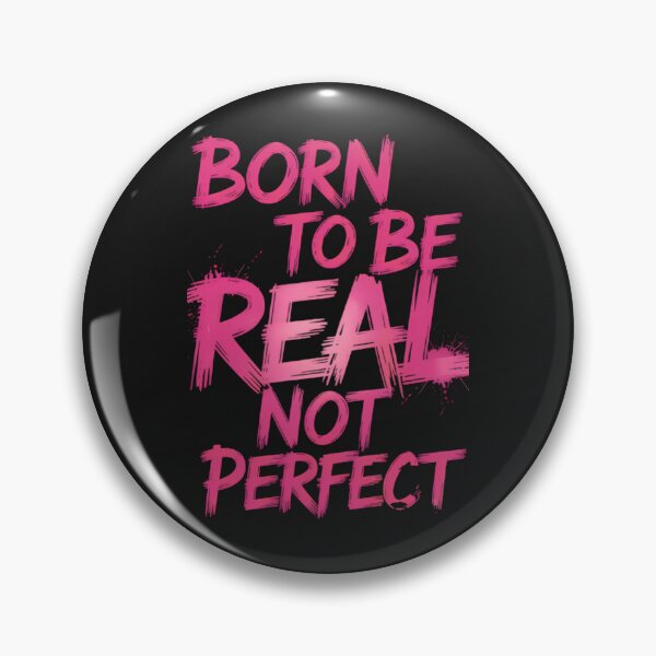 Item preview, Born to be real not perfect designed and sold by BugiDesignArt.