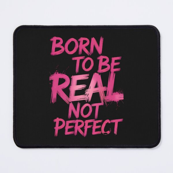 Item preview, Born to be real not perfect designed and sold by BugiDesignArt.