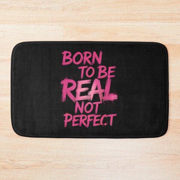 Item preview, Born to be real not perfect designed and sold by BugiDesignArt.