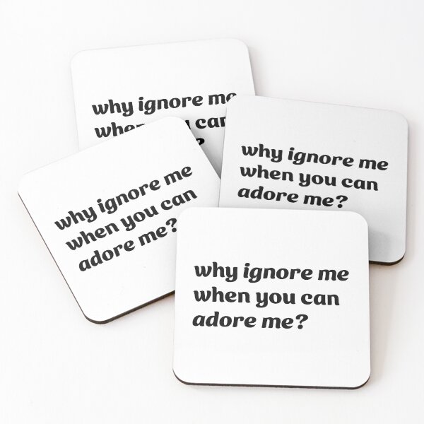 Item preview, Why ignore me when you can adore me? - for confident, sassy souls designed and sold by GosiaArtGarden.