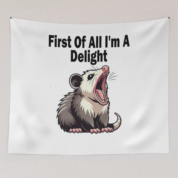 Item preview, First Of All I'm A Delight Funny Sarcastic Angry Opossum  designed and sold by ZANNIX.