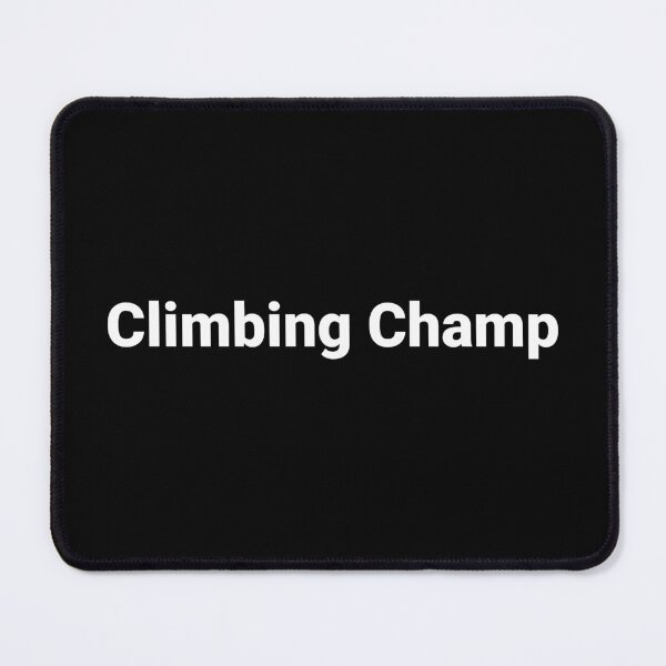 Item preview, Climbing Champ designed and sold by Text-based T-Shirts and Gifts.