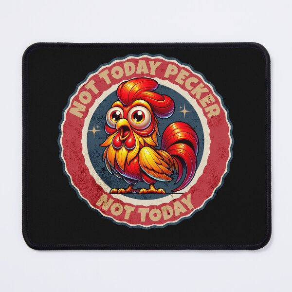Item preview, Not Today Pecker designed and sold by Belarte.shop.