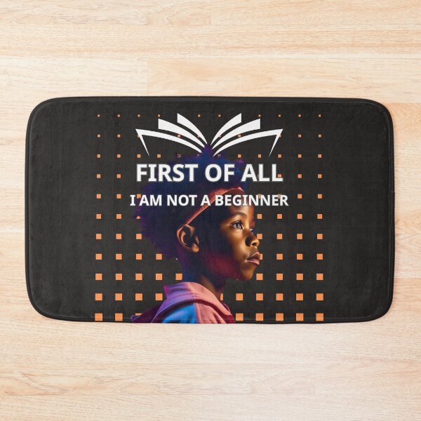 Item preview, First  of allI am not a beginner designed and sold by 4Dart.