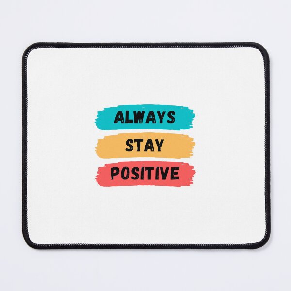 Item preview, Always stay positive designed and sold by Asapusri.