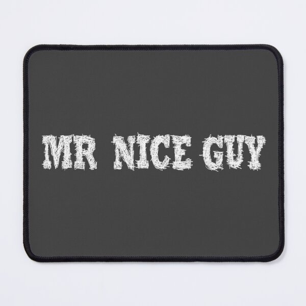 Item preview, Mr Nice Guy - Mr Nice Guy designed and sold by BeJahMan.